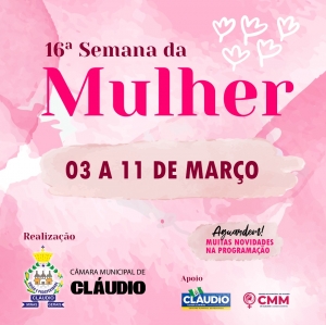 Show nacional, ações educativas e de valorização, entrega dos títulos de Mulher Cidadã, entre outras atividades marcam a 16ª Semana da Mulher