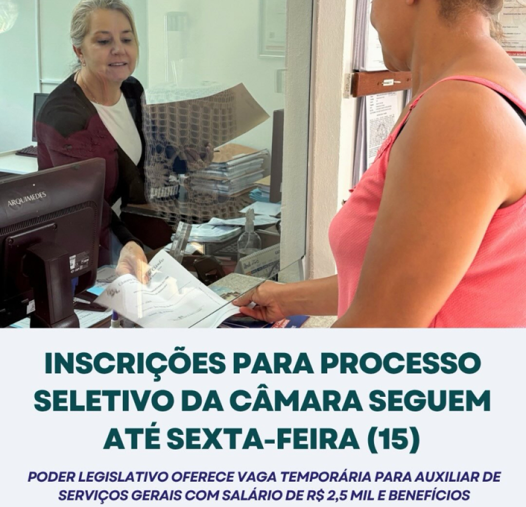 Inscrições para o processo seletivo da Câmara seguem até sexta-feira (15)